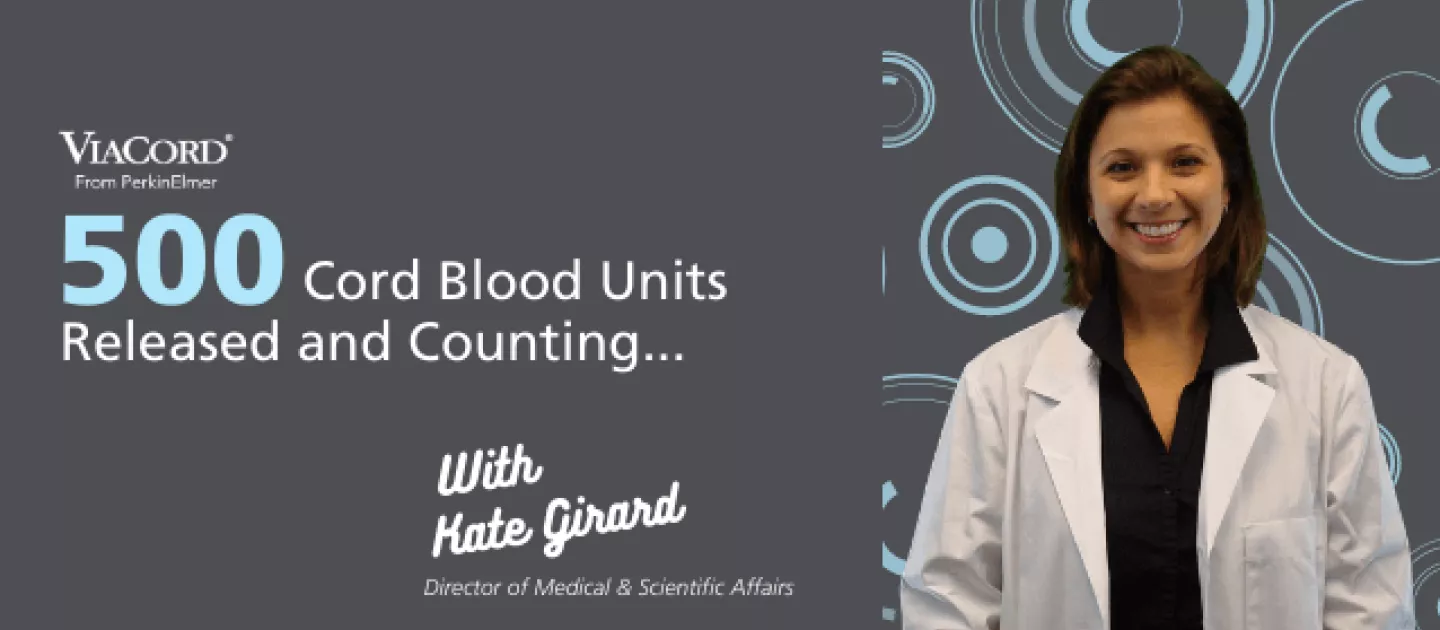500 Cord Blood Units Released and Counting