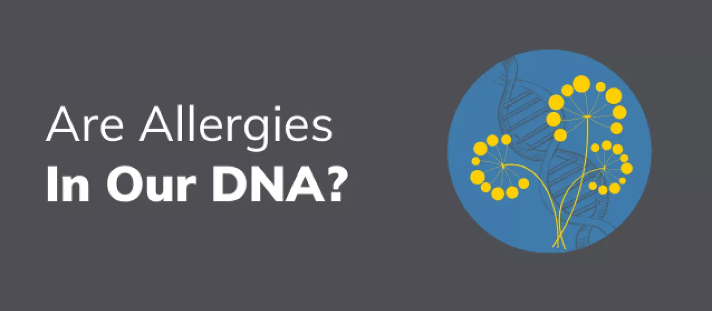 Are Allergies In Our DNA?
