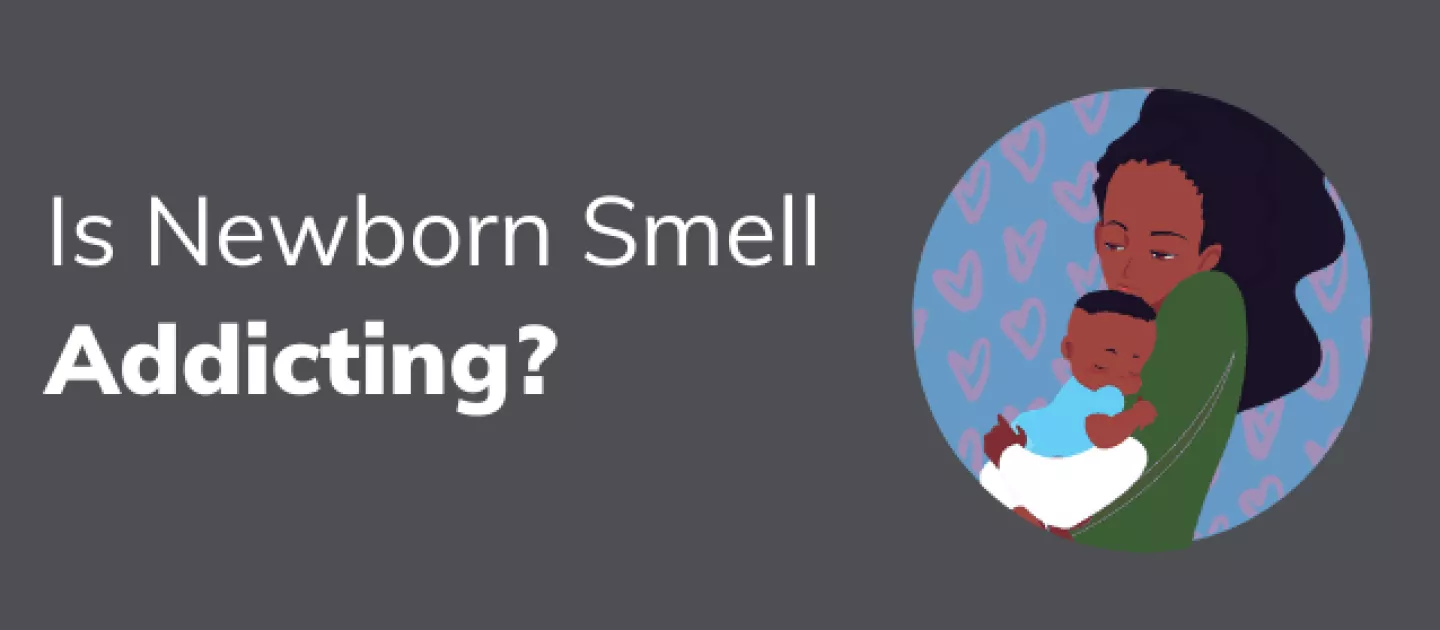 Is Newborn Smell Addicting?