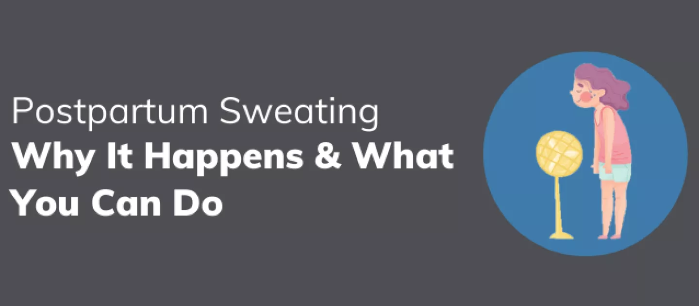 Postpartum Sweating: Why It Happens & What You Can Do