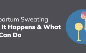 Postpartum Sweating: Why It Happens & What You Can Do