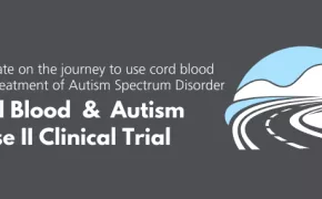 Cord Blood & Autism Phase II Clinical Trial Update